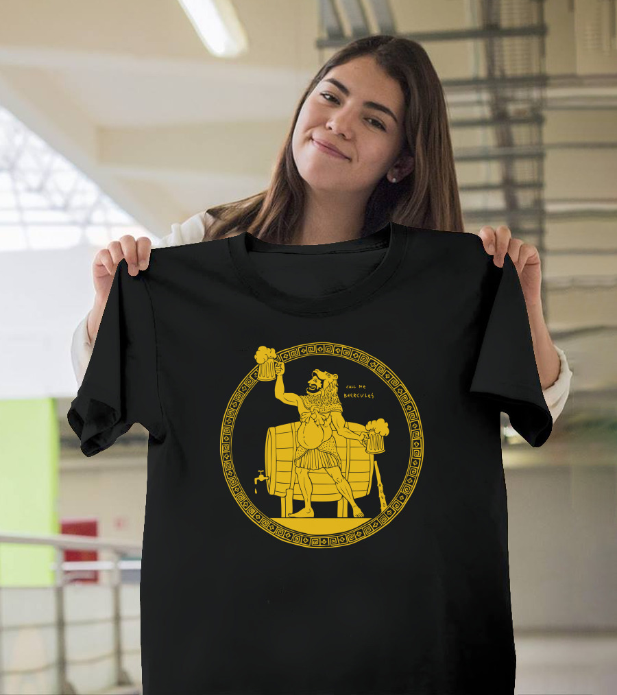 Call Me Beercules Greek Style Hercules with Beer Mugs and Barrel T-Shirt