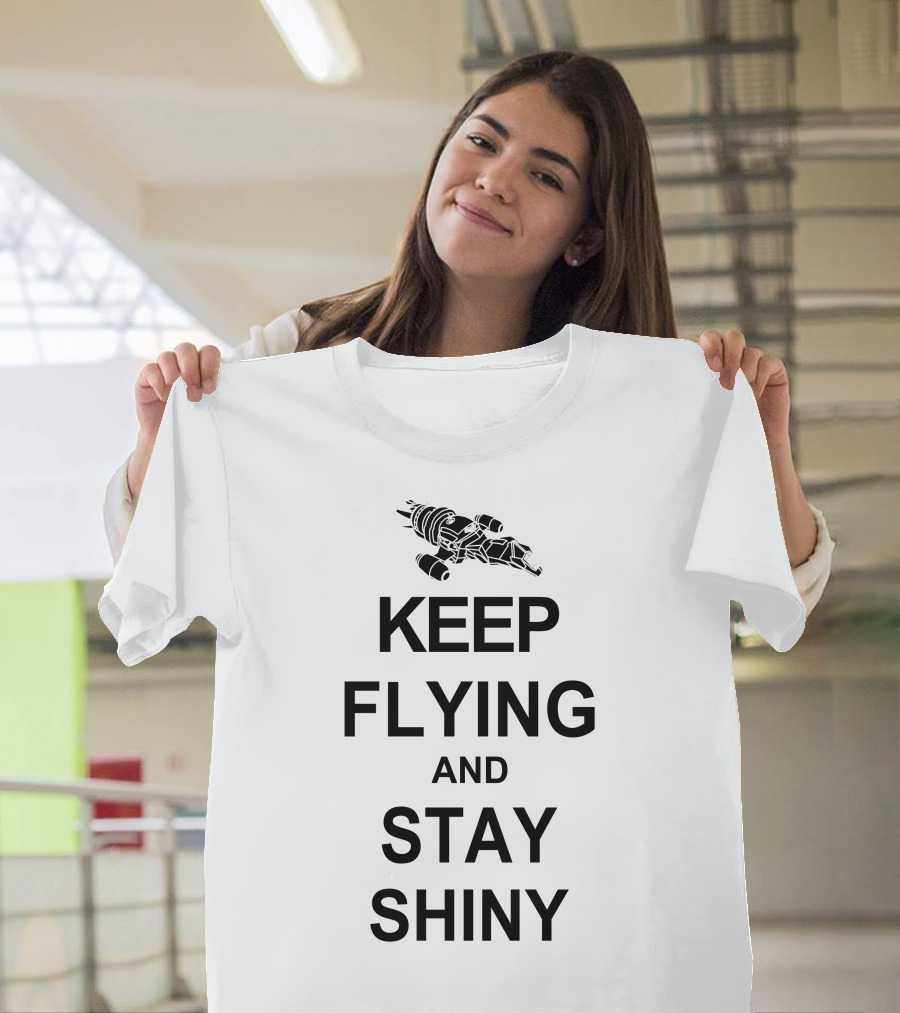 Keep Flying and Stay Shiny Serenity Firefly T-Shirt