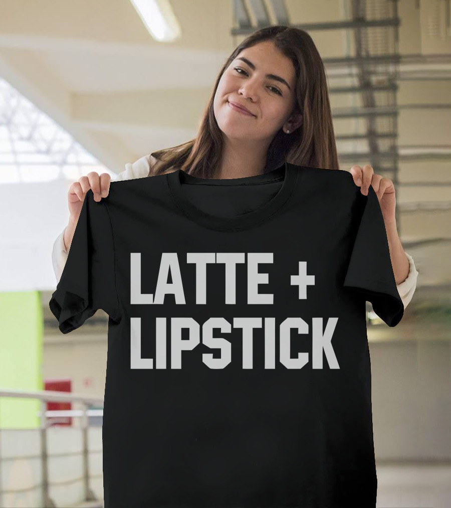 LATTE + LIPSTICK T-Shirt