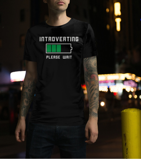 Introverting Please Wait Low Battery Introvert Pun Humor T-Shirt