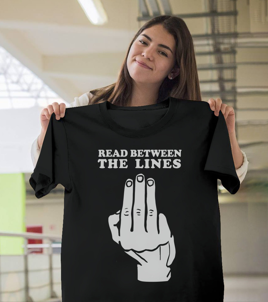 READ BETWEEN THE LINES Three Fingers Gesture T-Shirt