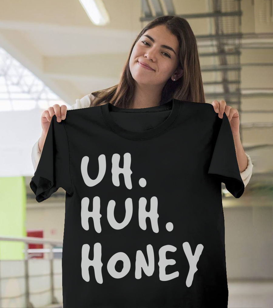 Uh Huh Honey Vintage T-Shirt