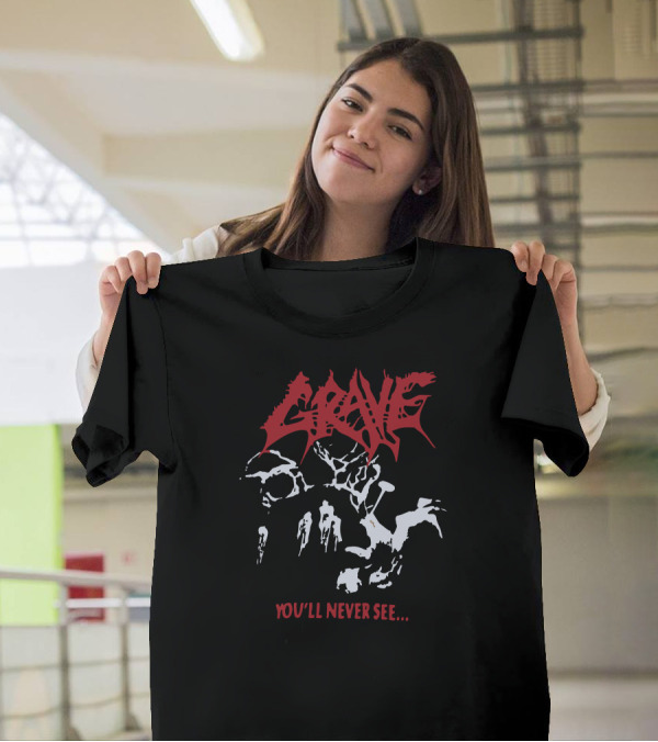 Grave You'll Never See T-Shirt