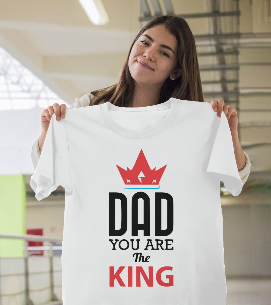 Dad You Are The King with Red Crown T-Shirt