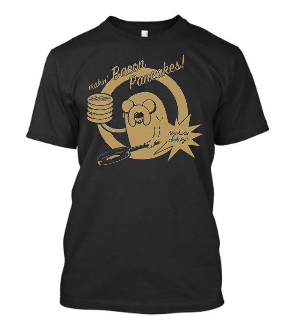 Makin Bacon Pancakes Algebraic Cookery T-Shirt