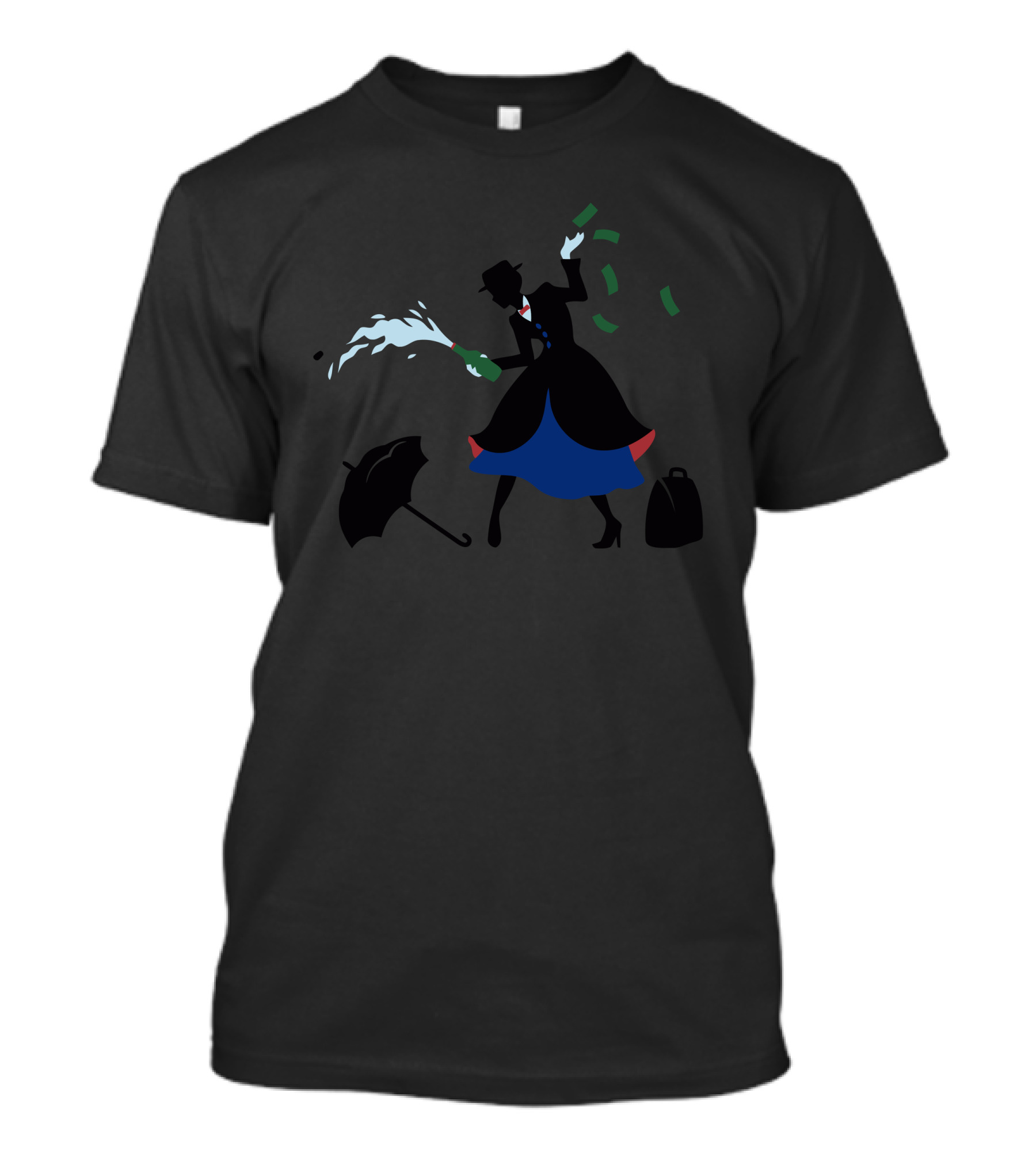Mary Poppin Bottles Silhouette With Umbrella And Money T-Shirt