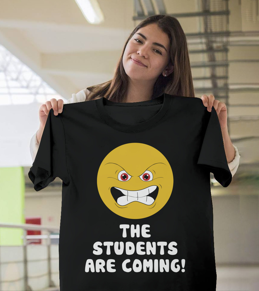The Students Are Coming Angry Emoji Face T-Shirt