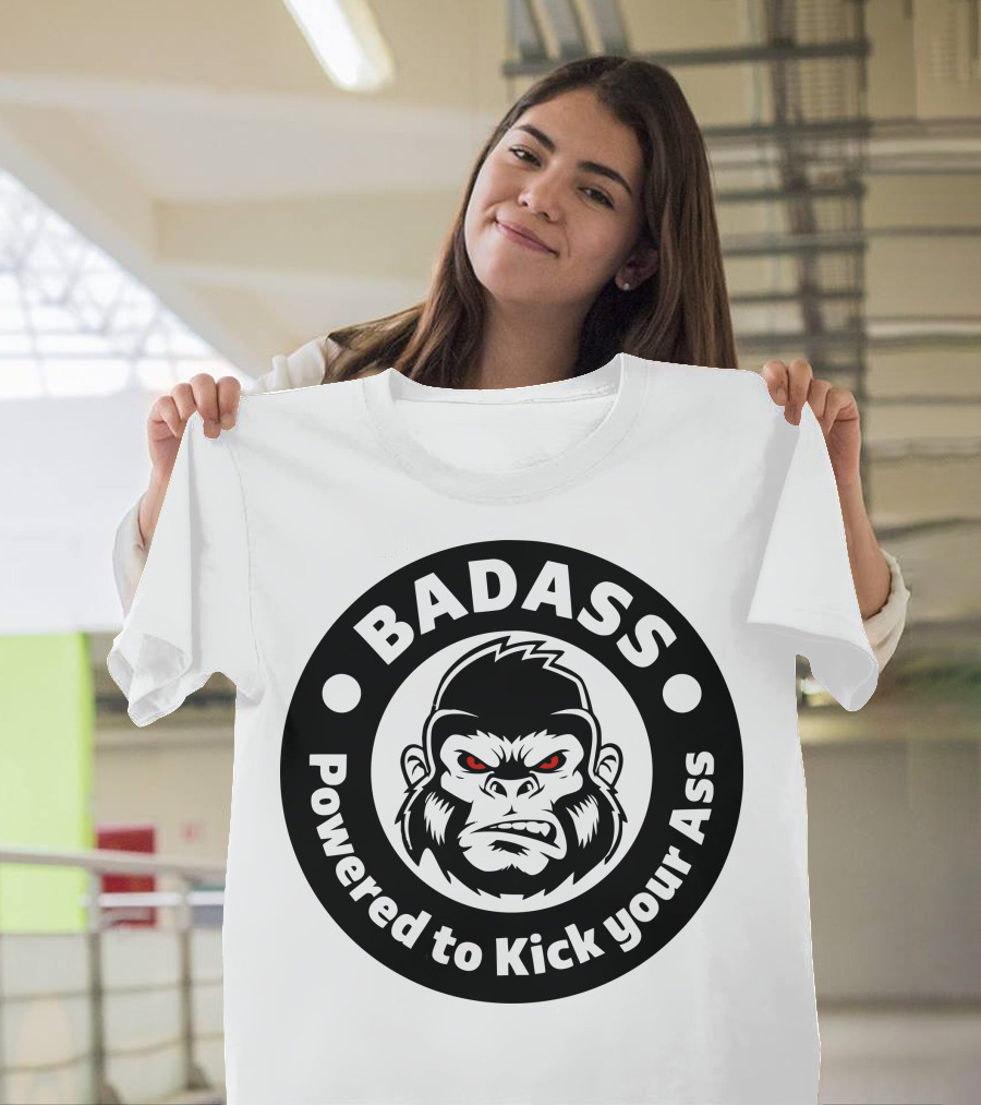 BADASS Powered to Kick Your Ass Bad Angry Primate T-Shirt