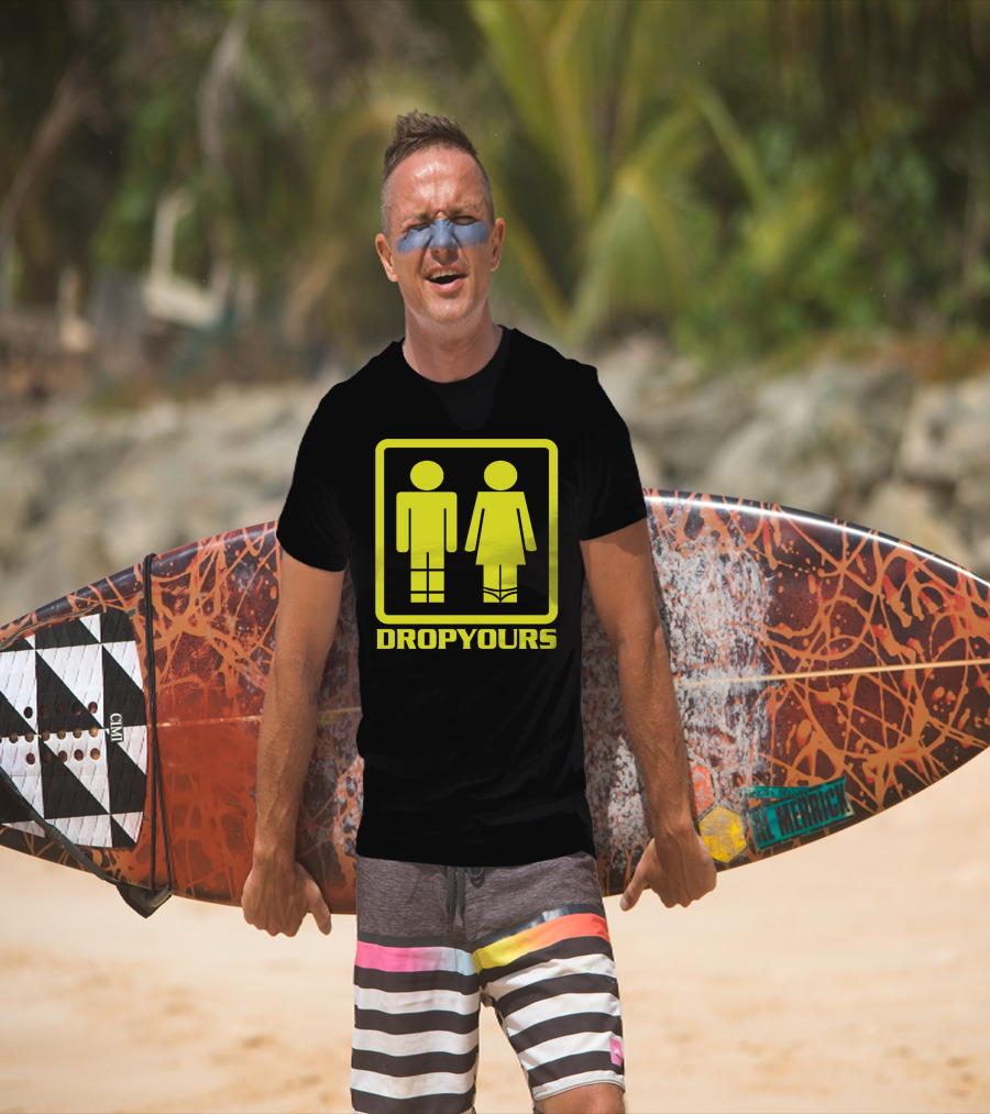 DROP YOURS Restroom Figure Symbol Humor T-Shirt