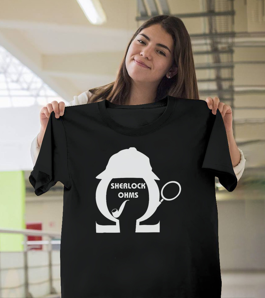 Sherlock Ohms Detective Pipe Hat Magnifying Glass Best T-Shirt