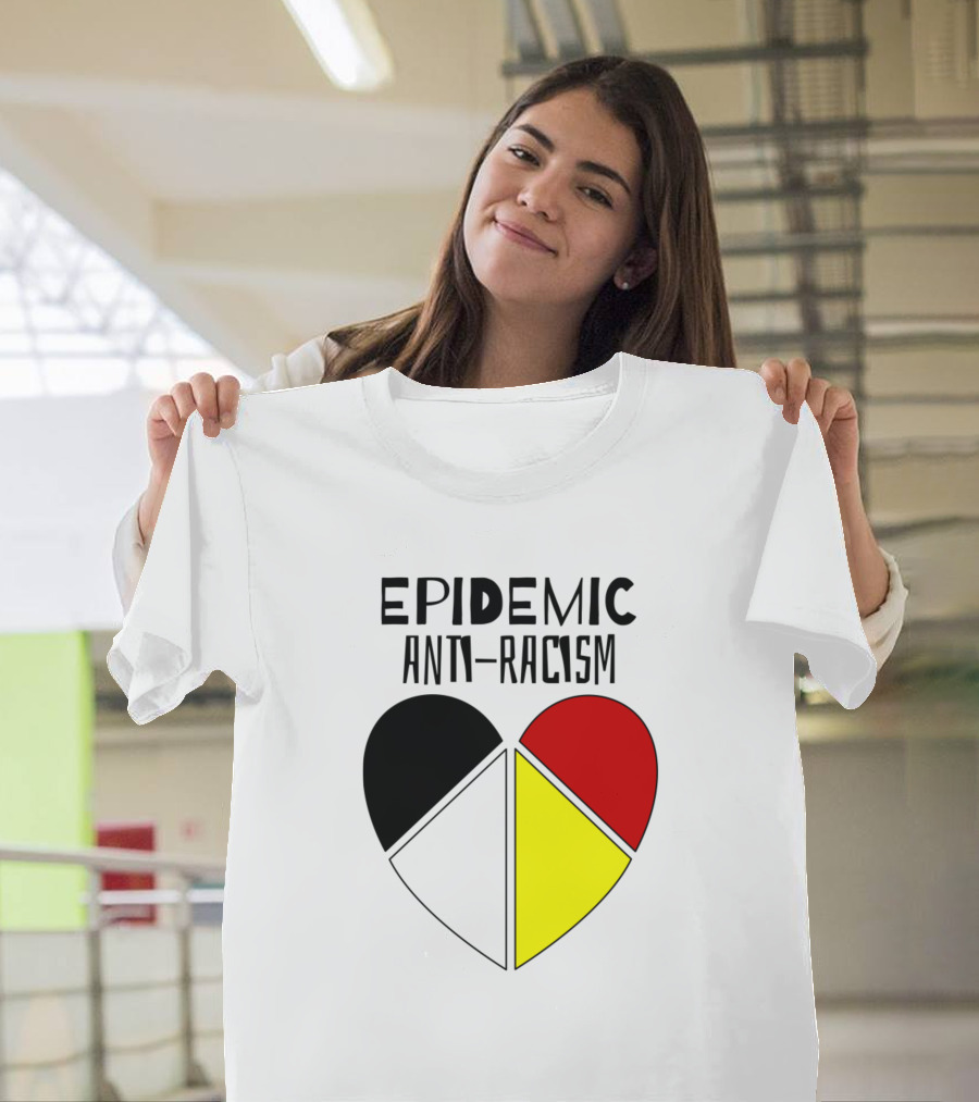 Epidemic Anti Racism Heart Black Red Yellow White T-Shirt