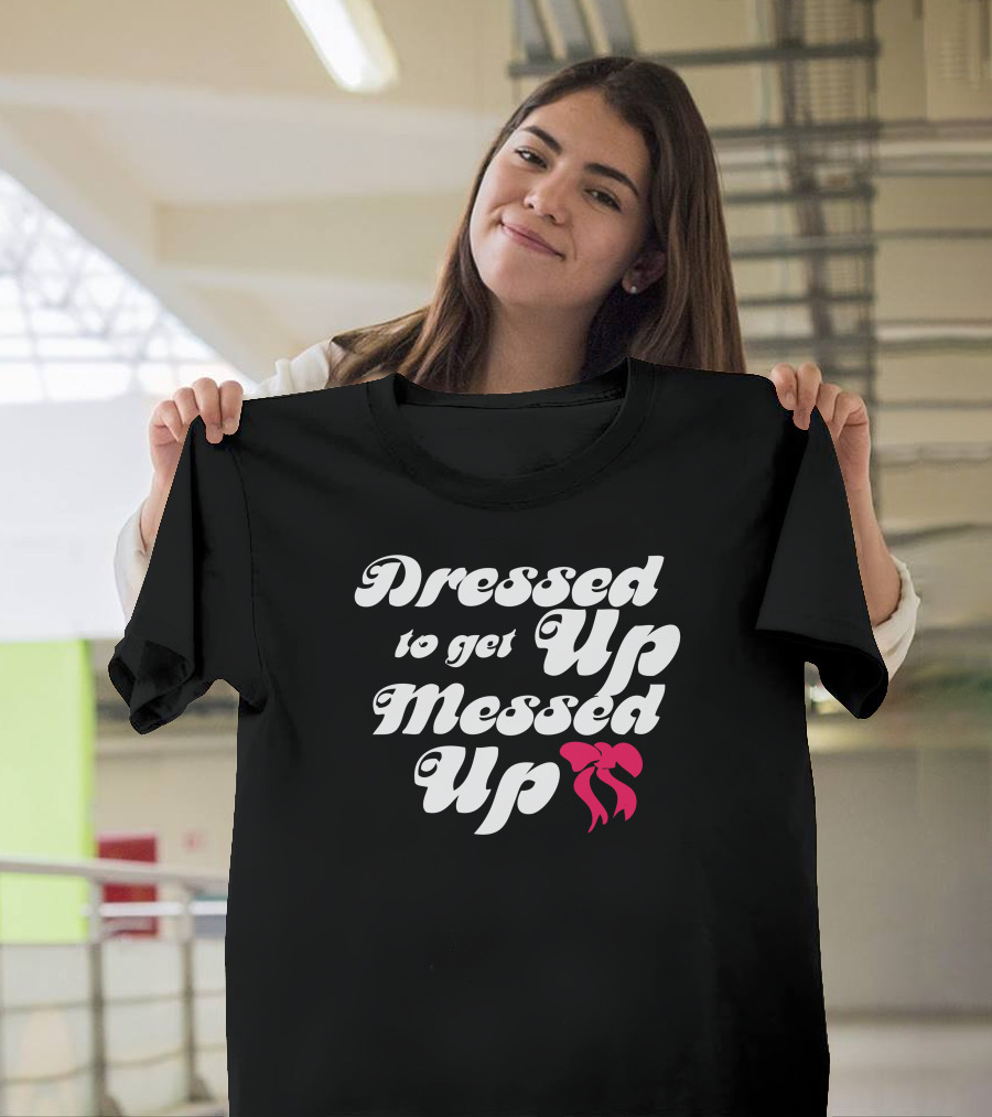 Dressed Up to Get Messed Up Red Bow T-Shirt