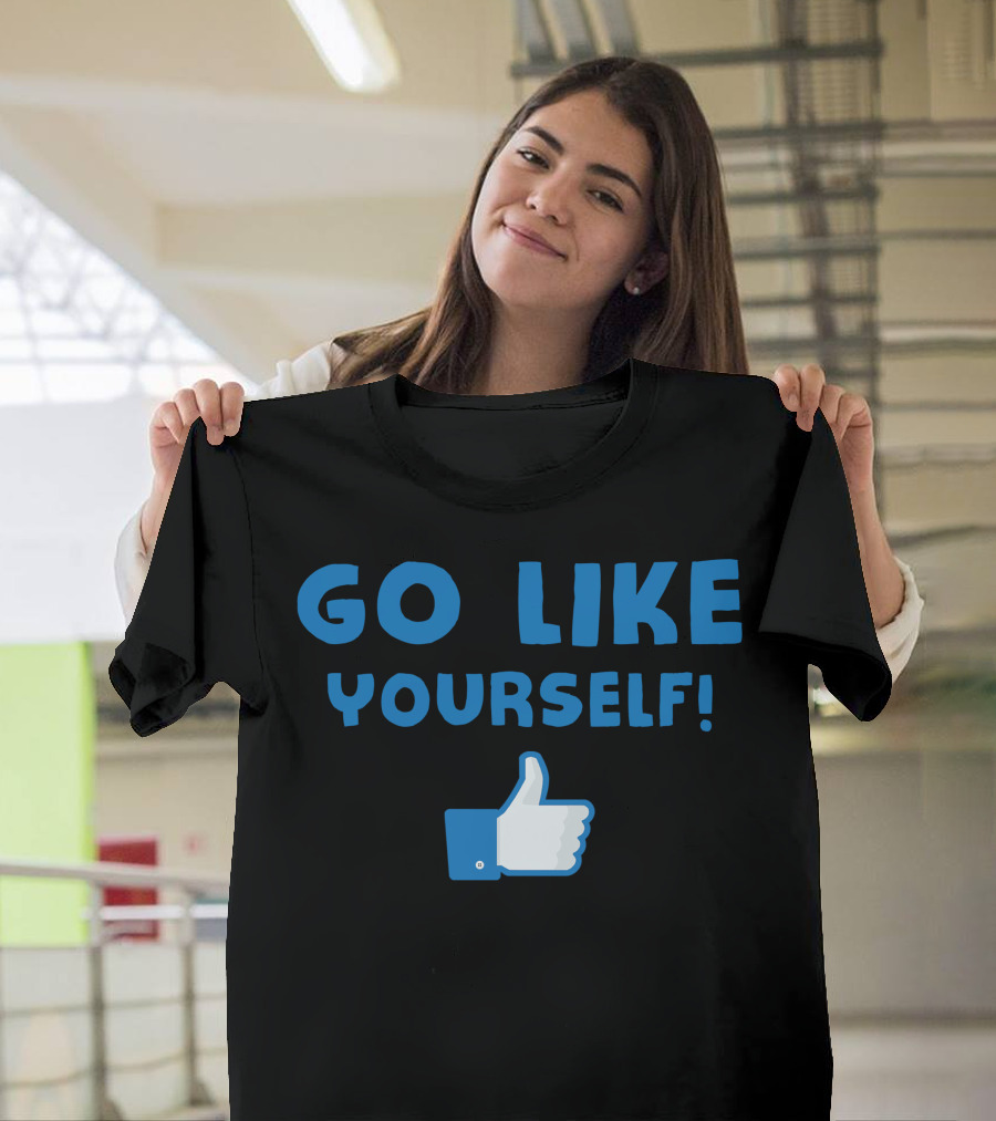 GO LIKE YOURSELF Thumbs Up T-Shirt
