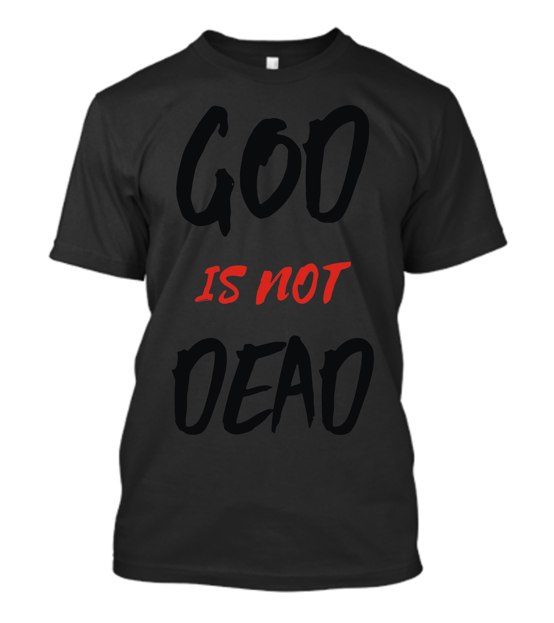 God Is Not Dead T-Shirt