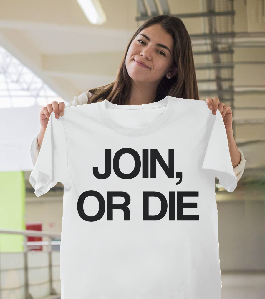 Join Or Die Revolutionary Symbolism T-Shirt