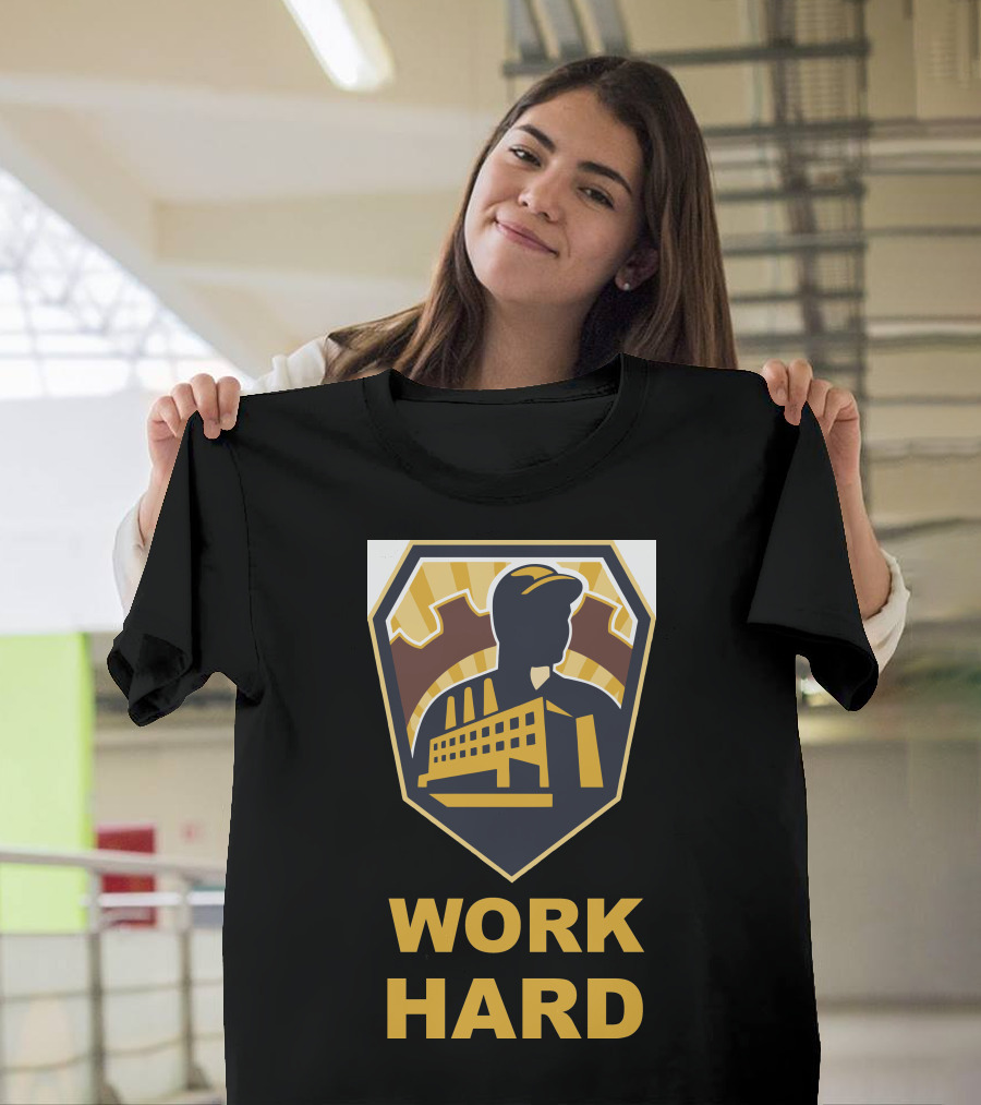 WORK HARD INDUSTRIAL FACTORY WORKER BADGE T-Shirt