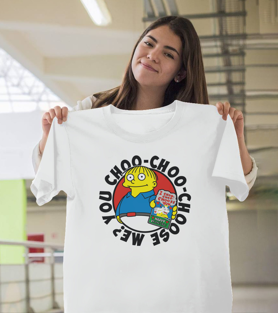 Ralph Wiggum You Choo Choo Choose Me Valentine's Day Card T-Shirt
