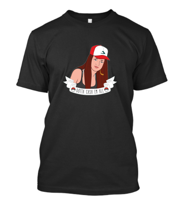Gotta Cash Em All Trainer Parody Pokéball Cap Girl T-Shirt