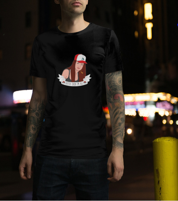 Gotta Cash Em All Trainer Parody Pokéball Cap Girl T-Shirt