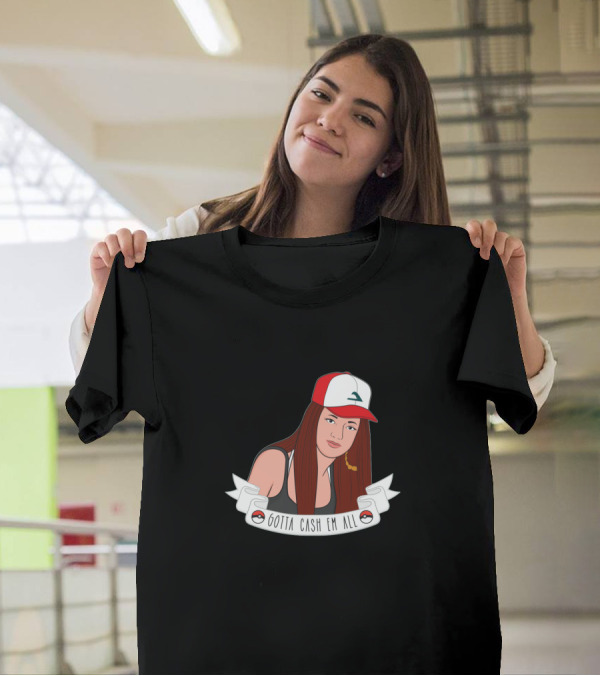Gotta Cash Em All Trainer Parody Pokéball Cap Girl T-Shirt
