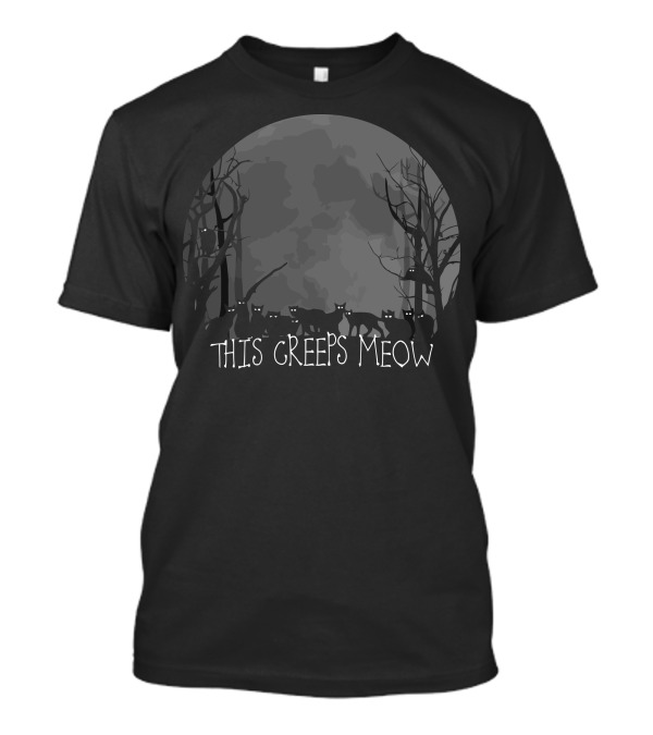 This Creeps Meow Halloween Cat Silhouettes In Spooky Moonlit Forest T-Shirt