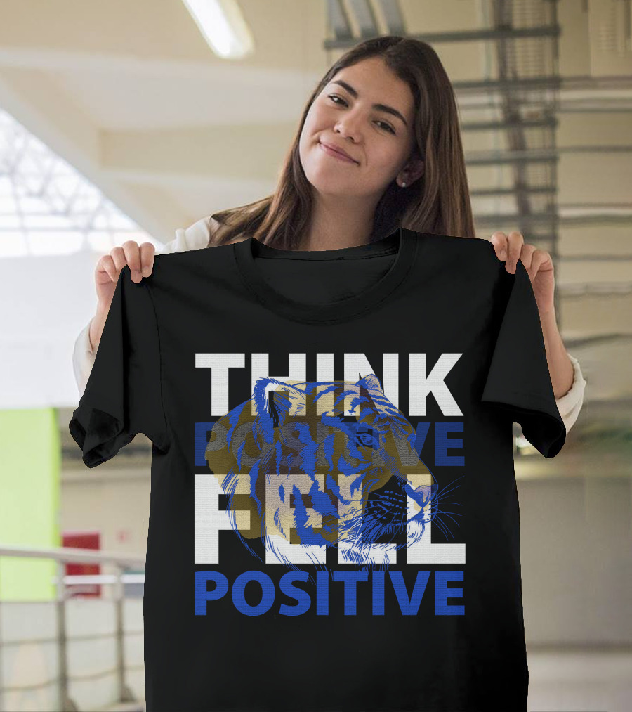 Think Positive Feel Positive Tiger T-Shirt