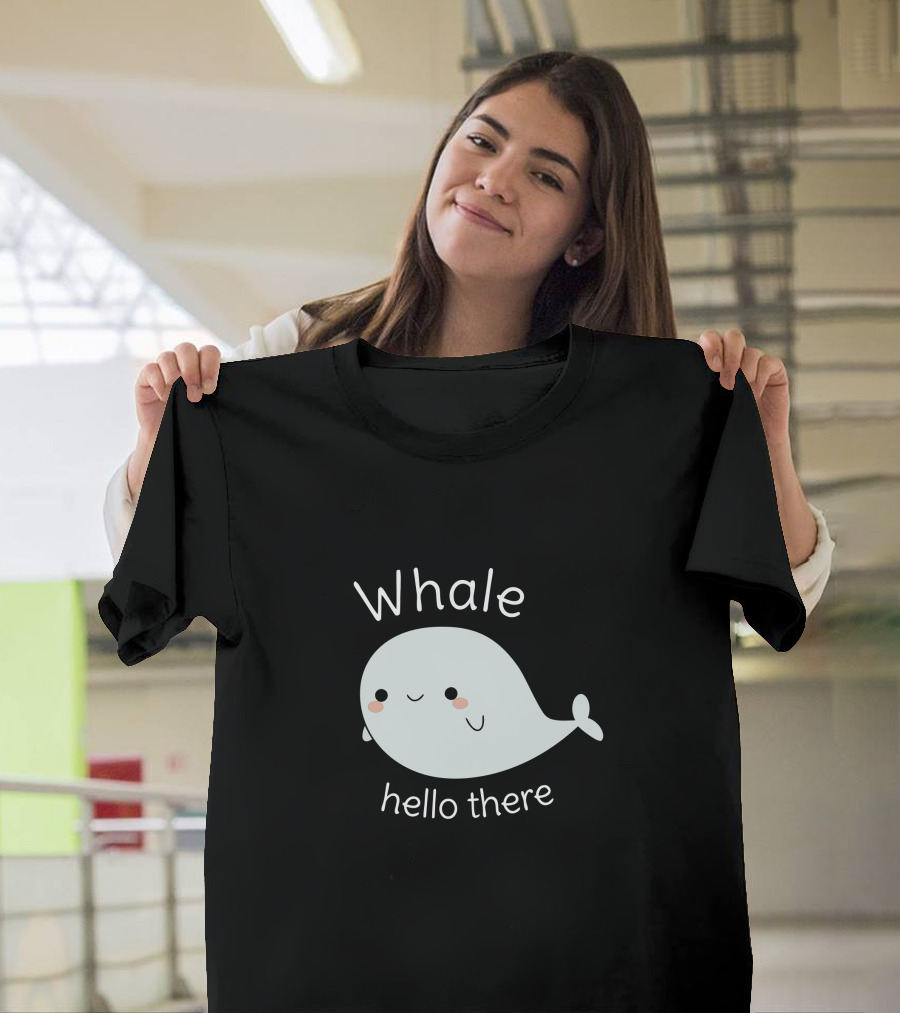 Whale Hello There Pun Joke T-Shirt