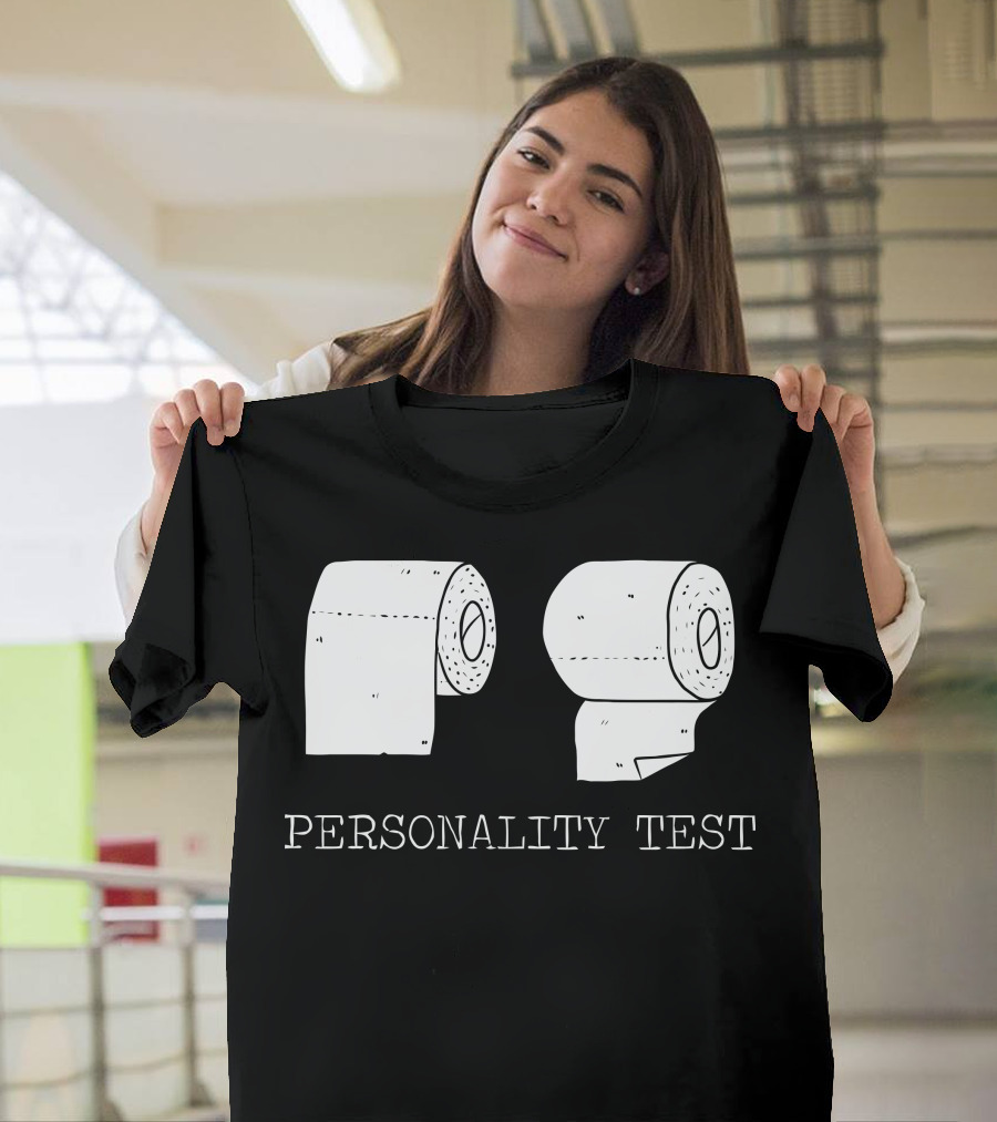 Personality Test Toilet Paper Roll T-Shirt