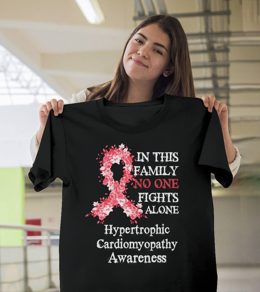 In This Family No One Fights Alone Hypertrophic Cardiomyopathy Awareness T-Shirt