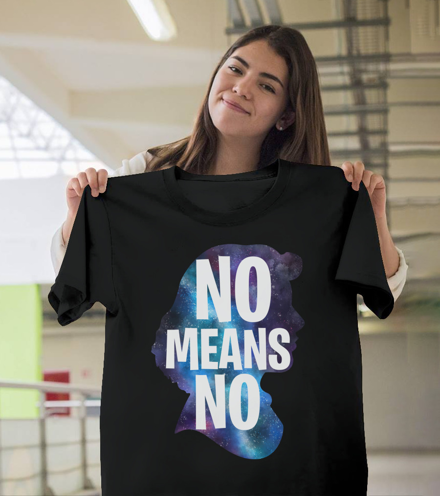 NO MEANS NO Galaxy T-Shirt
