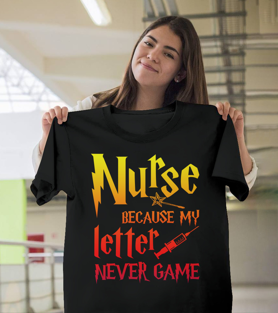 Nurse Because My Letter Never Came Wizard Syringe Star Wand T-Shirt