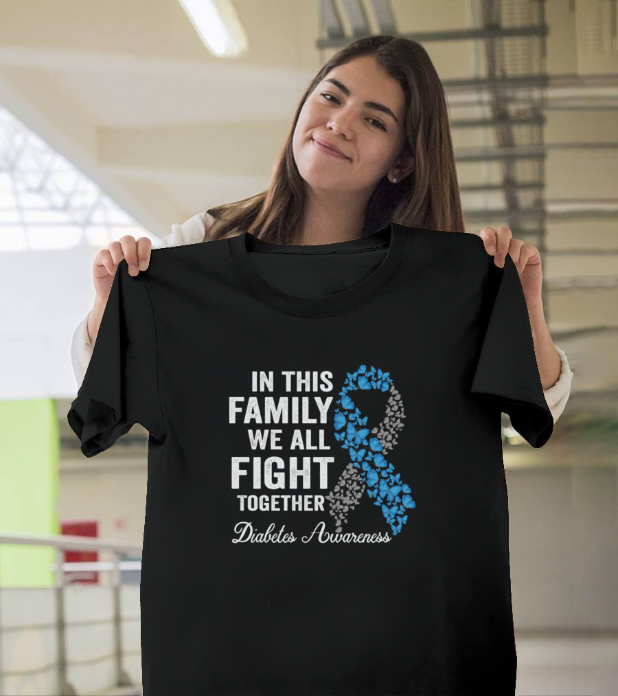In This Family We All Fight Together Diabetes Awareness T-Shirt