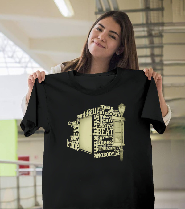 World Ain't All Sunshine And Rainbows Speech Beat You To Your Knees T-Shirt