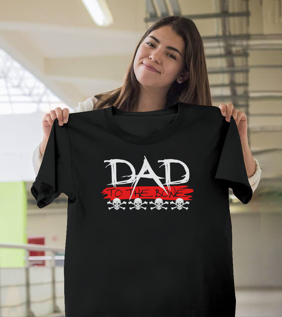 DAD TO THE BONE Skull Crossbones Red Banner T-Shirt