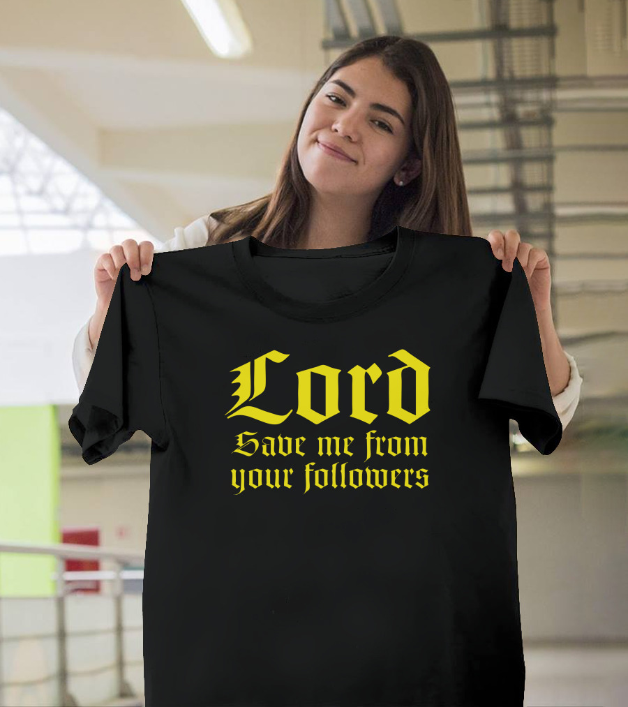 Lord Save Me From Your Followers Retro Gothic Typography T-Shirt