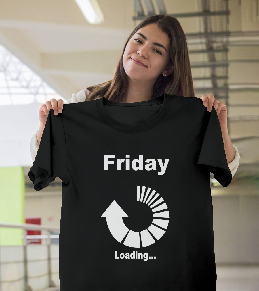 Friday Loading Progress Bar T-Shirt