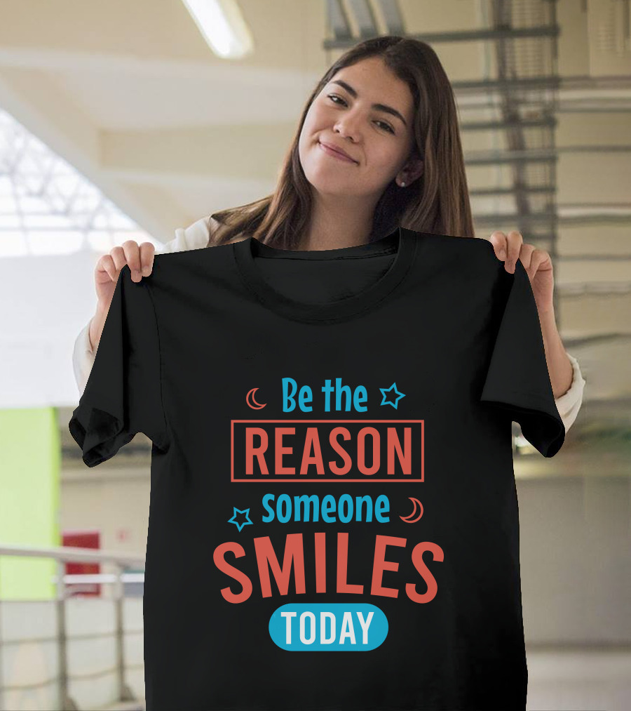 Be The Reason Someone Smiles Today With Stars And Crescent Moons T-Shirt