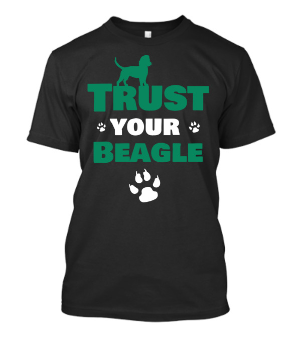 Trust Your Beagle Paw Prints Dog T-Shirt