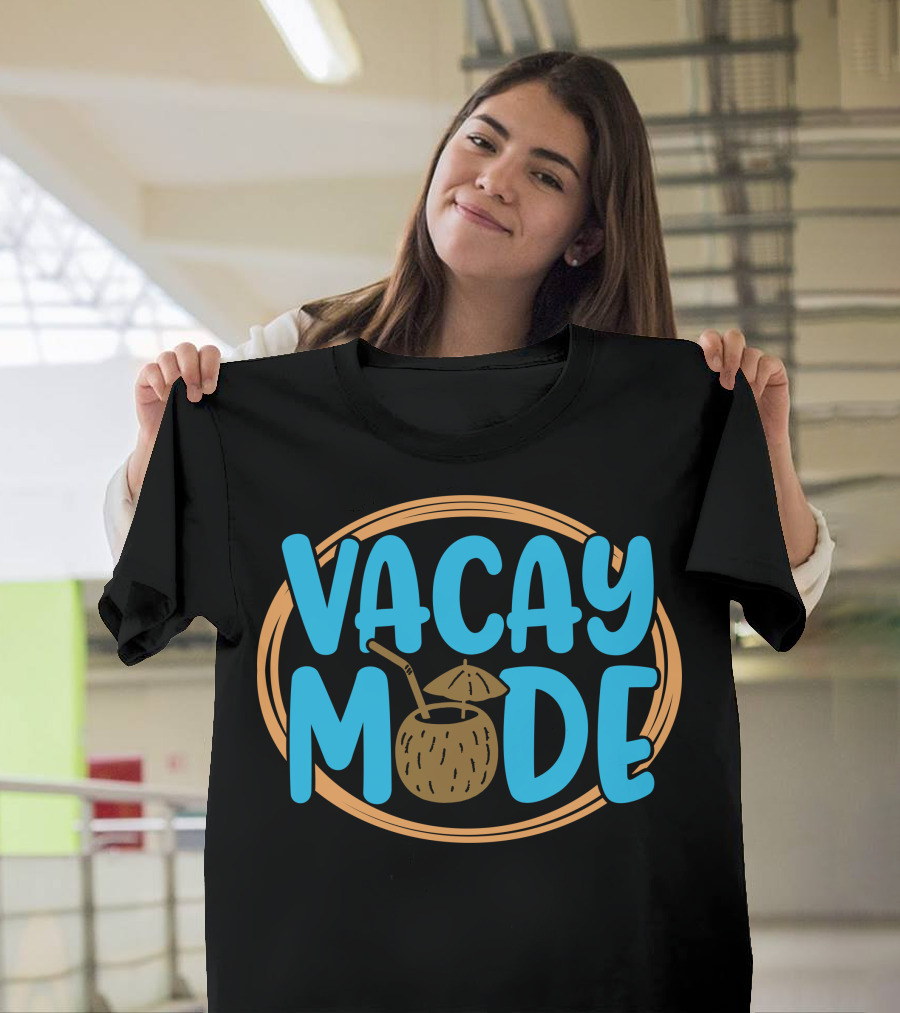 Vacay Mode Coconut Drink Vibes T-Shirt