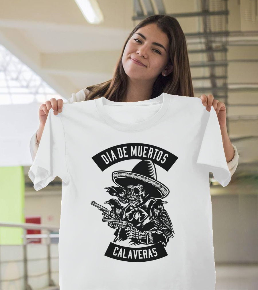 Dia De Muertos Calaveras Mexican Skeleton With Guns T-Shirt
