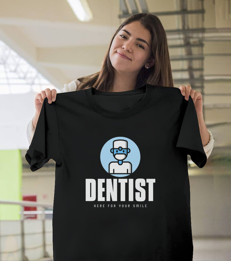 DENTIST Here for Your Smile Simple T-Shirt