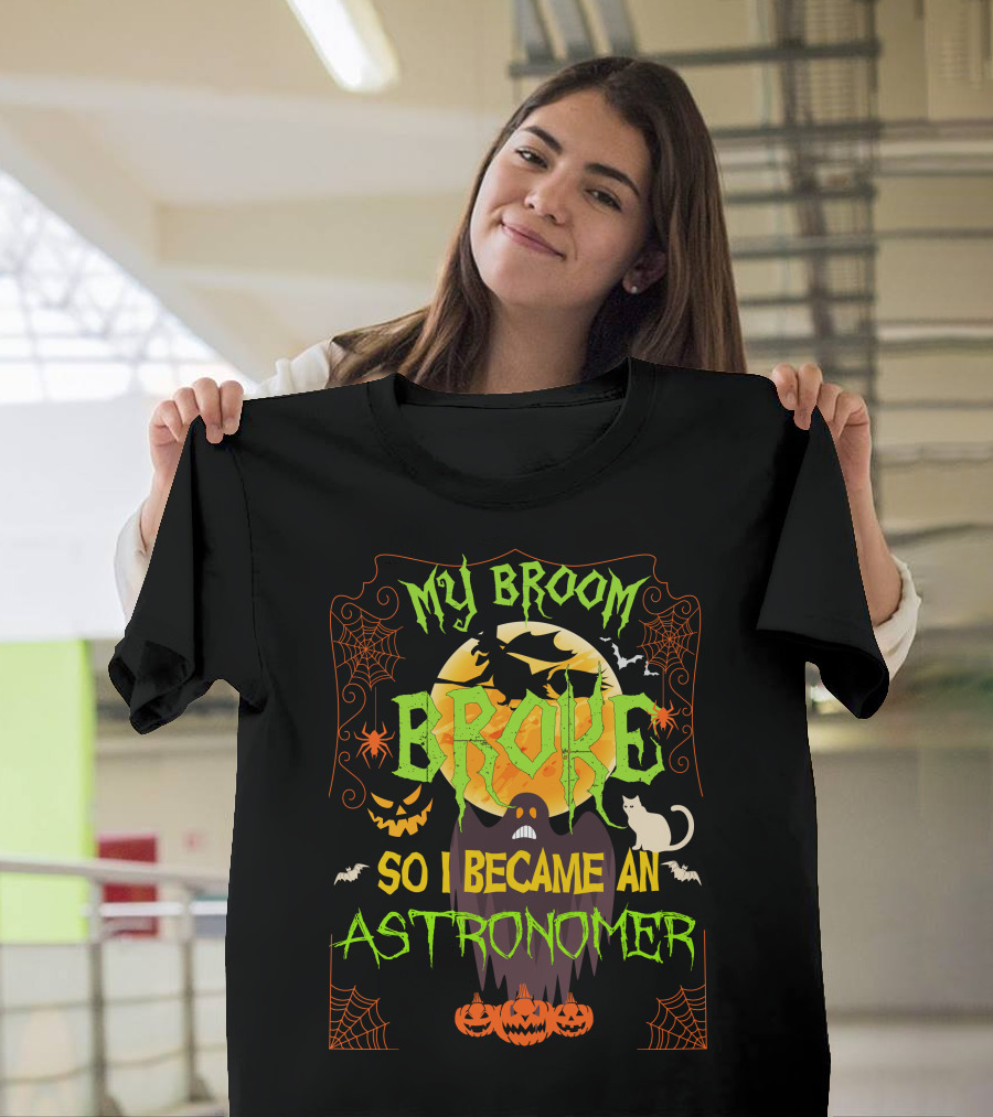 My Broom Broke Witch Cat Bats Pumpkins Spooky Astronomer Halloween T-Shirt