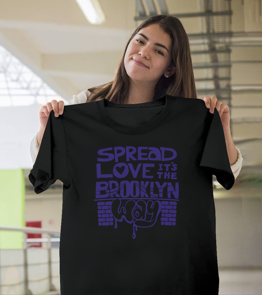 Spread Love It's the Brooklyn Way T-Shirt