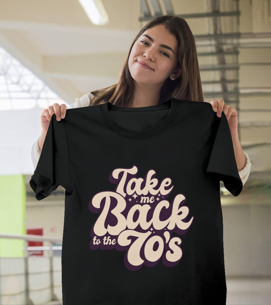 Take Me Back to the 70's T-Shirt