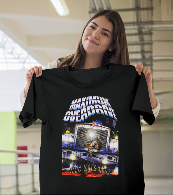 Maximum Overdrive Who Made Who Truck Image T-Shirt