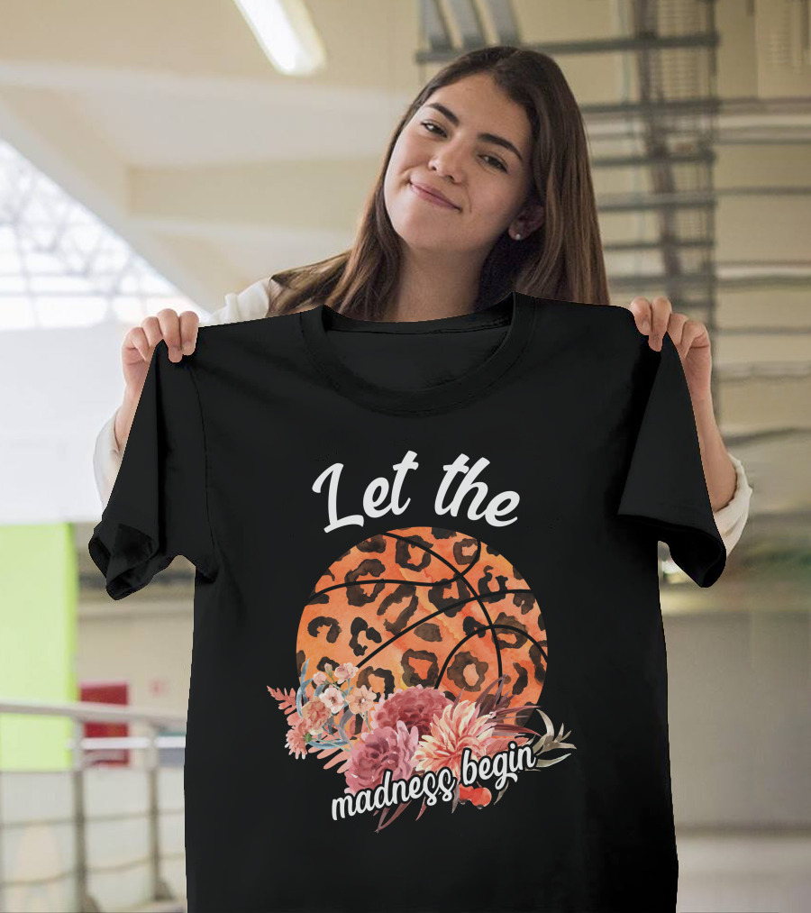 Let The Madness Begin Basketball Leopard Floral T-Shirt
