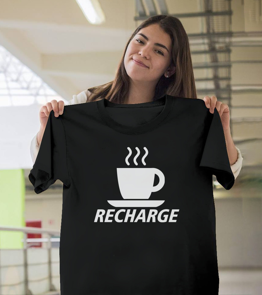 Recharge Coffee Steaming Cup T-Shirt