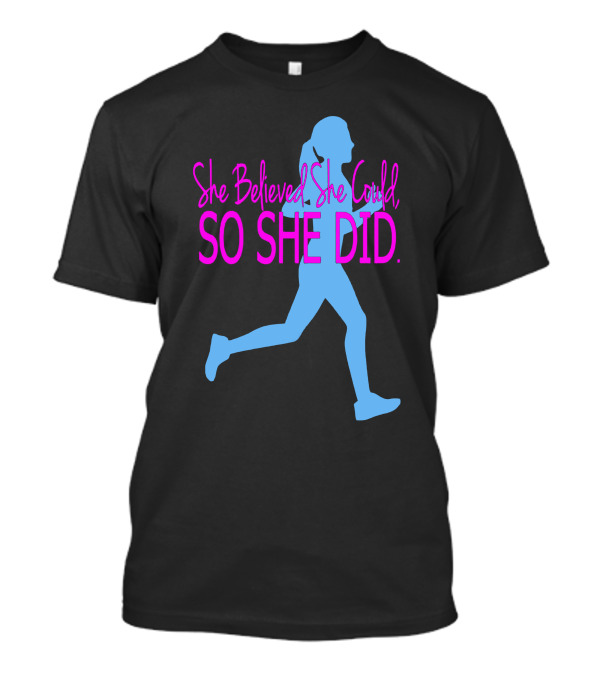 She Believed She Could So She Did Running Silhouette Motivation T-Shirt