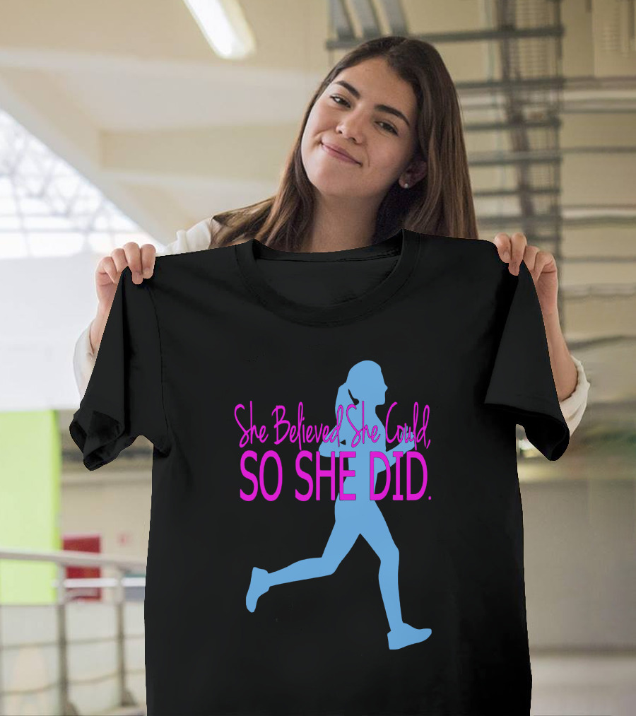 She Believed She Could So She Did Running Silhouette Motivation T-Shirt