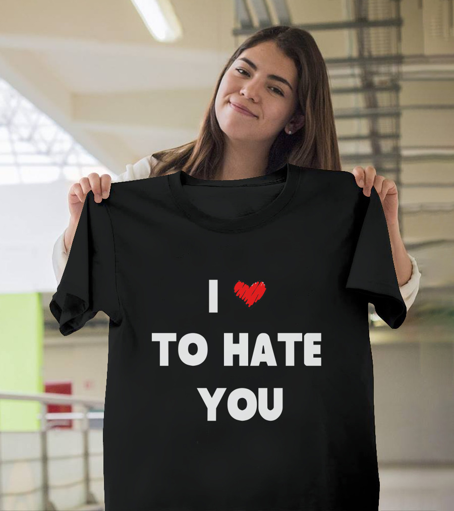 I Love to Hate You Heart T-Shirt